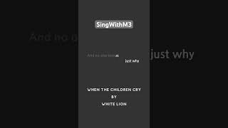 When the children cry by White Lion #karaoke #karaokewithlyrics #whitelion #whenthechildrencry