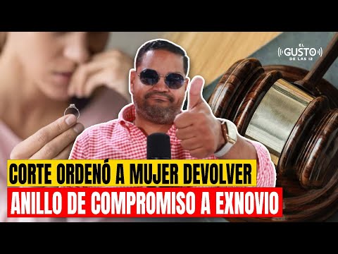 CORTE ORDENÓ A MUJER DEVOLVER ANILLO DE COMPROMISO A EXNOVIO