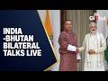 LIVE: PM Modi Holds Talks with Bhutan PM Tshering Tobgay
