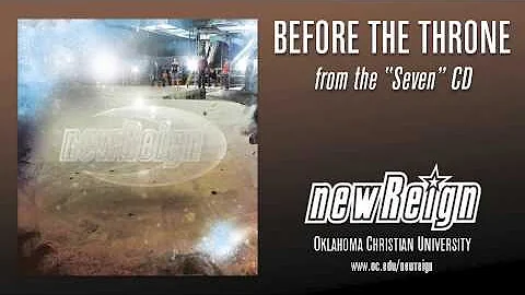 New Reign - Before The Throne (Raymond Mobley lead)