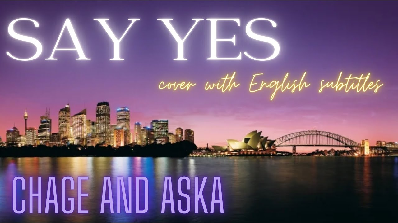 【female cover】SAY YES / CHAGE&ASKA with lyrics and English subtitles 【female cover】SAY YES / CHAGE&ASKA with lyrics and English subtitles