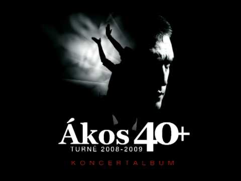 Ákos - Még közelebb/Örvény