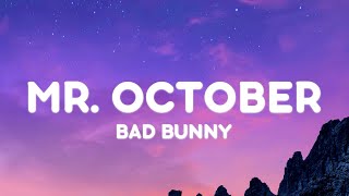 BAD BUNNY - MR. OCTOBER (Letra/Lyrics) | nadie sabe lo que va a pasar mañana Resimi