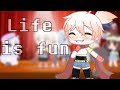 Life is fun || undertale Gacha club