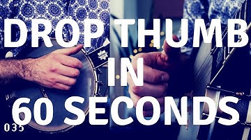 Learn Drop Thumb Banjo in 60 Seconds