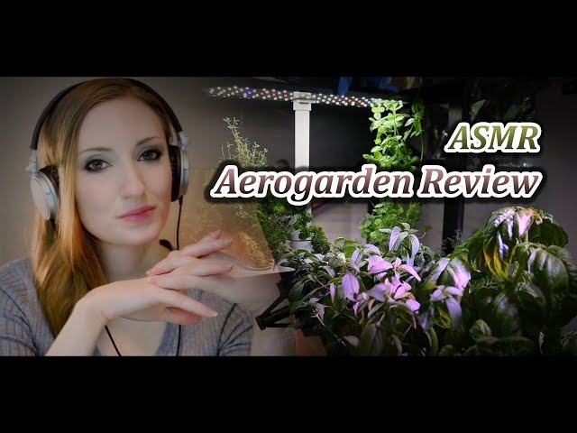 ASMR Softly Spoken Hydroponics: Aerogarden Review And Plant Timelapse