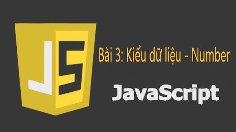 JavaScript 03: Kiểu dữ liệu - Number | Dev Brains