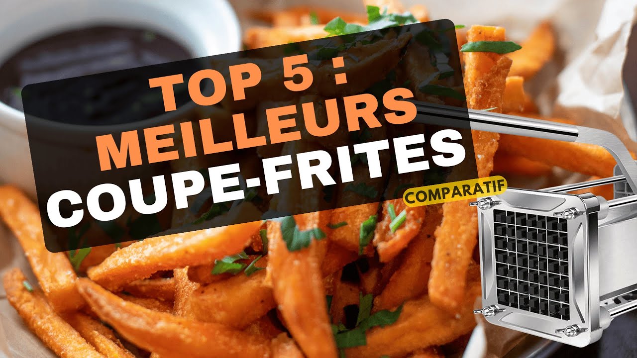 TOP 5 : Meilleur coupe frite 2026