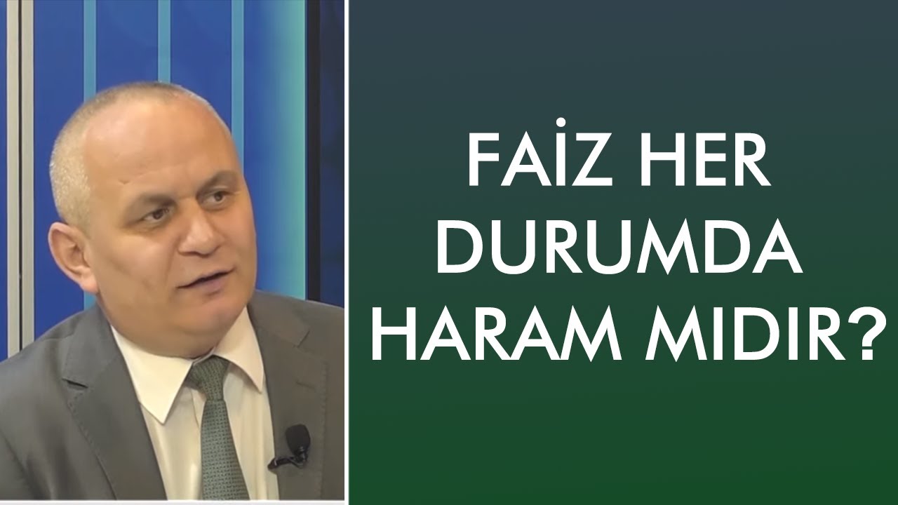 Faiz her durumda haram mıdır? - Karanlıktan Aydınlığa (19 Ocak 2020)