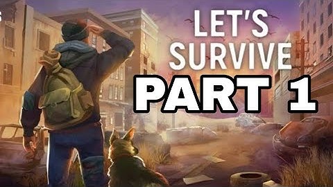 Lets Survive: Walkthrough Part 1| The Beginning (Ios and android) Zombie Gameplay, Horror Games.