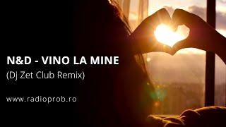 N&D - Vino La Mine (Dj Zet Club Remix)