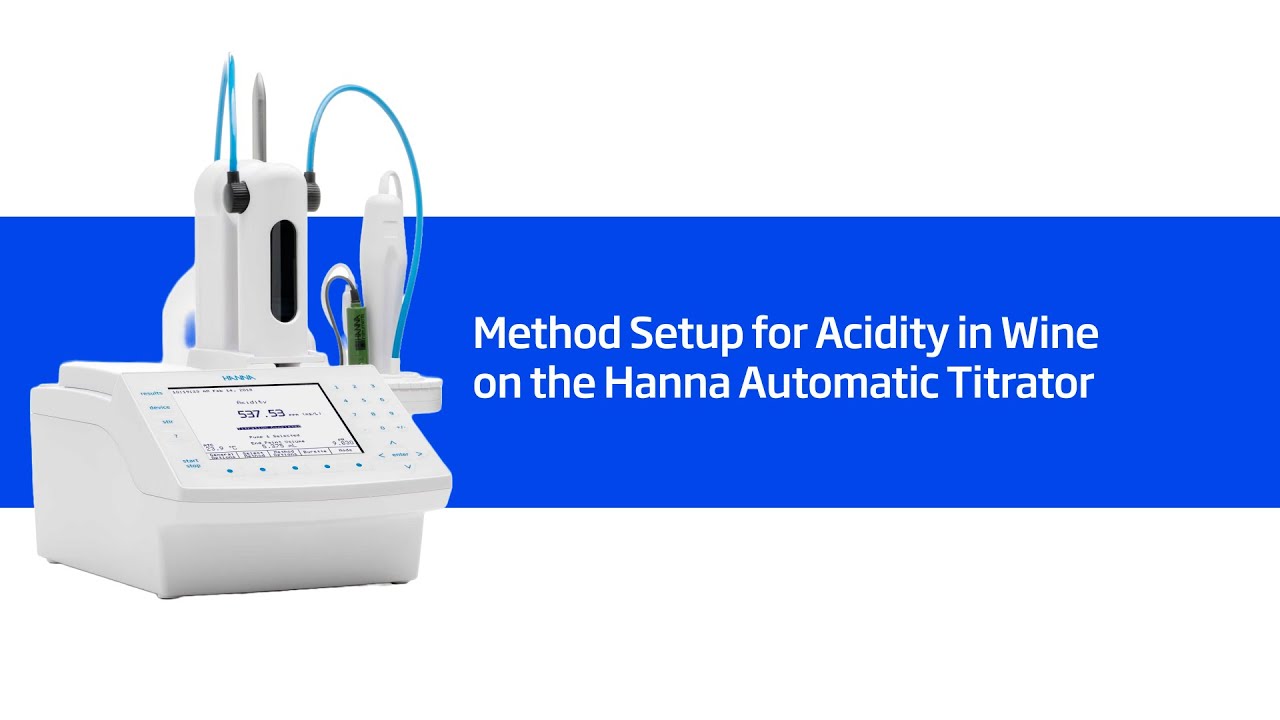 Method Setup for Acidity in Wine with the HI-931 Hanna Automatic Titrator