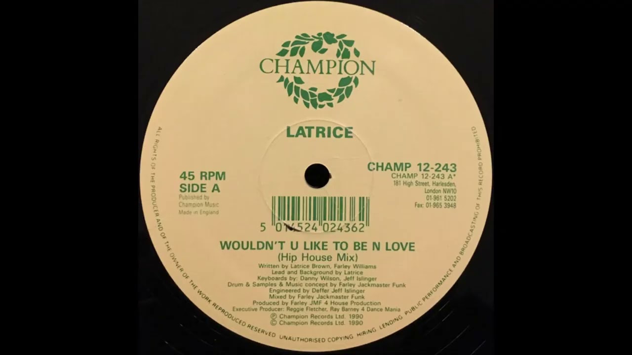 LATRICE - WOULDN'T U LIKE TO BE IN LOVE (1990) (HIP HOUSE MIX)