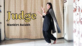 Dance on Judge | Mankirt Aulakh