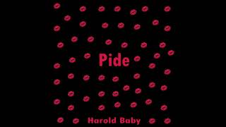 Harold Baby - Pide
