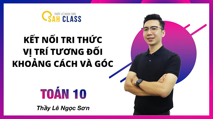 Các dạng bài về góc và khoảng cách toán 10 năm 2024