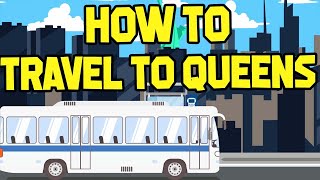 How to Travel to QUEENS from JFK