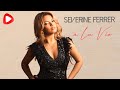 Séverine Ferrer - à la vie