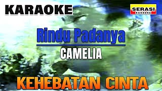 Camelia - Rindu Padanya KARAOKE