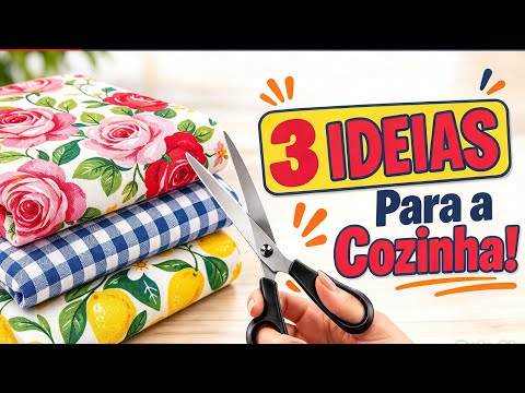 3 IDÉIAS PARA USAR NA COZINHA, COM COSTURA FACIL😉