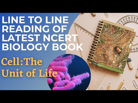 NCERT Readers:Cell:The Unit of Life | latest NCERT Biology class 11th line by line reading 📚