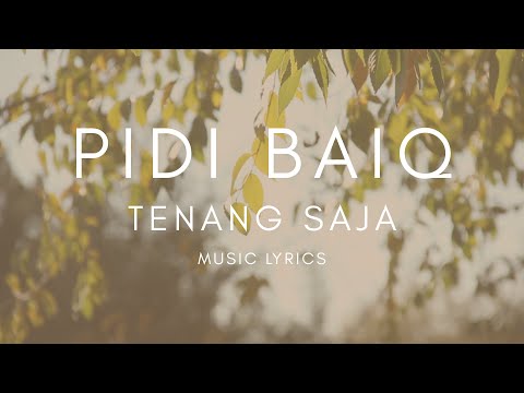 Pidi Baiq - Tenang Saja (Music Lyrics)