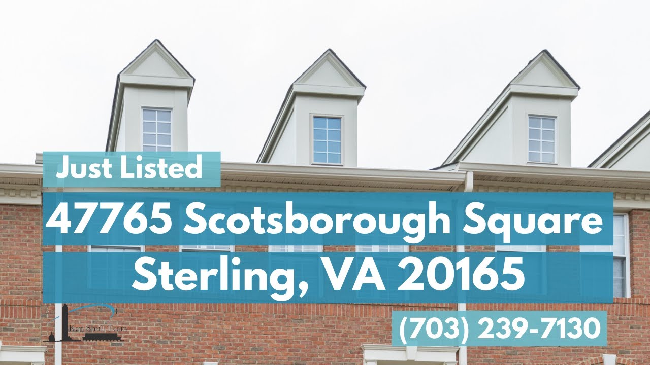 47765 Scotsborough Square Home for Sale, Sterling, VA 20165 YouTube