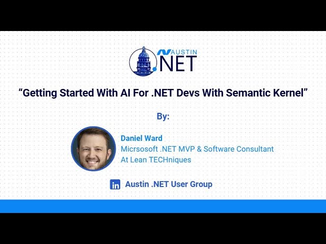 .NET at NOON: Getting Started With AI For .NET Devs With Semantic Kernel