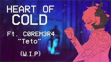 (W.I.P) A Heart Of Cold (ft. 重音テト Kasane Teto) || Scourge of the CH1M3R4