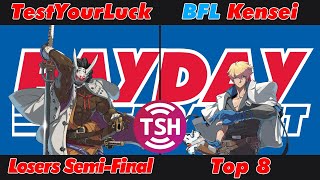 [The PAYDAY Bracket #28] Top 8 - TestYourLuck (Nagoriyuki) VS BFL | Kensei (Ky Kiske)