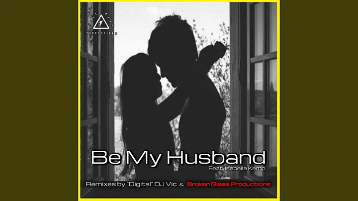 Be My Husband (Feat. Isabella Kemp)