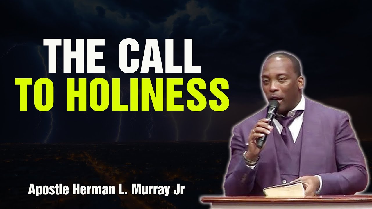 Bishop Herman Murray, Jr | No Turning Back: The Call to Radical Holiness