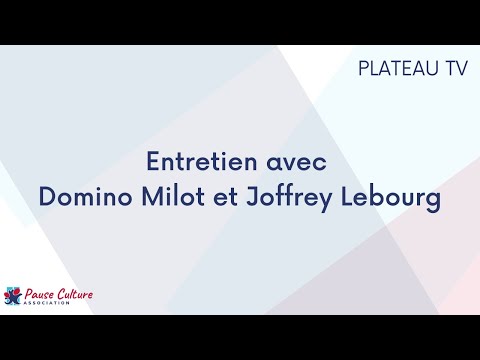 Entretien avec Joffrey Lebourg et Domino Milot