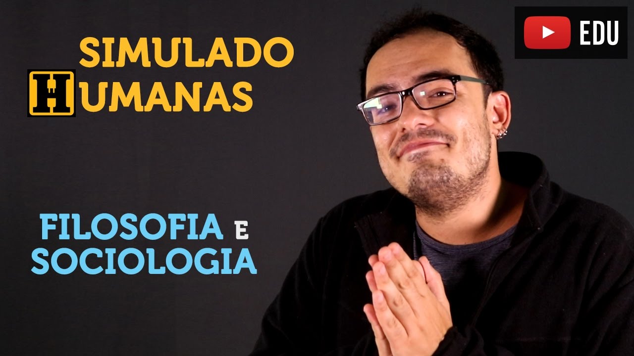 Resolução Sociologia e Filosofia | Simulado Humanas | Prof Daniel Gomes