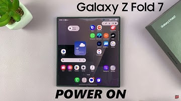 How To Turn ON Samsung Galaxy Z Fold 7