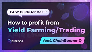 [Easy guide for DeFi #5] How to profit from Yield Farming/Trading (feat. ChainRunnerQ)