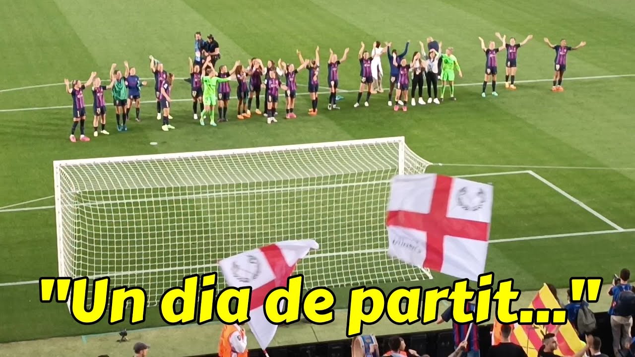Jugadoras del BARÇA FEMENINO cantando con la grada UN DIA DE PARTIT FC Barcelona vs Chelsea FC