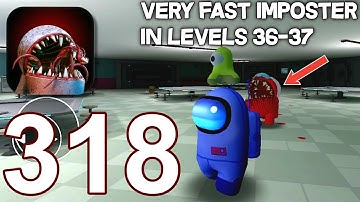 Imposter Hide 3D Horror Nightmare - Gameplay Walkthrough part 318 - 36-37 (iOS,Android)