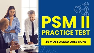 PSM II Exam - Scrum Master Practice Test &amp; Study Guide (35 Most Asked Questions)