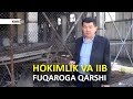 XONABODDA NEGA HOKIMLIK VA IIB FUQARO O'Z QONUNIY MULKINI OLISHGA TO'SQINLIK QILMOQDA?