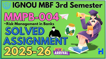 MMPB-004 SOLVED ASSIGNMENT 2025-26 | IGNOU MBA (BANKING AND FINANCE)-NEW ASSIGNMENT SOLUTION 2025-26