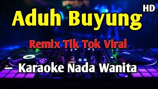 ADUH BUYUNG - KARAOKE Manis Manja Remix Tik Tok Viral 