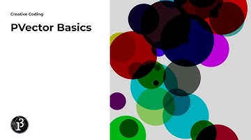 Creative Coding: PVector Basics
