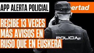 La 'app' de alerta a la Policía recibe 13 veces más avisos en ruso que en euskera screenshot 5