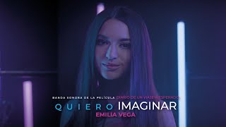 Emilia Vega - Quiero Imaginar (Banda sonora de la película Diario de un viaje inesperado)