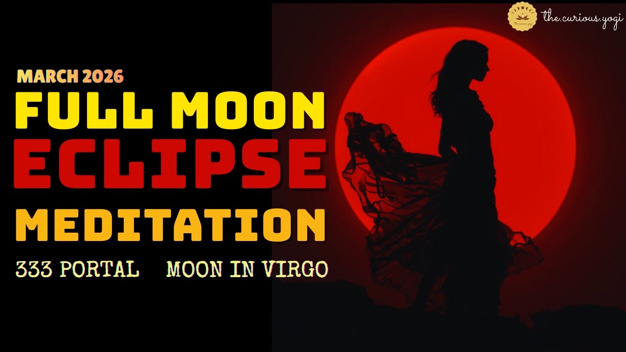 Total Lunar Eclipse Blood Moon Guided Meditation March 2026 | Virgo 333 Portal Activation ♍️