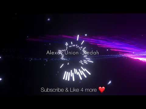 Alexey Union, Darknezz - Kedah