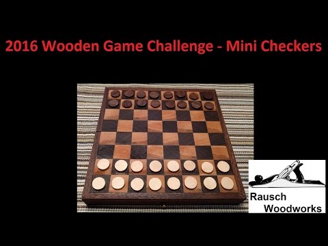 2016 Wooden Game Challenge - Mini Checkers