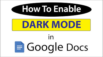 Google Docs: How To Enable Dark Mode