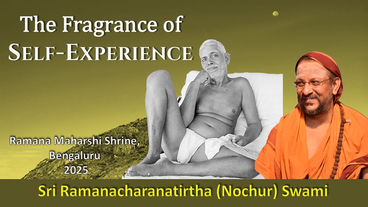 The Fragrance of Self-Experience | Ramana Maharshi Shrine | Bengaluru | English | Mar 2025